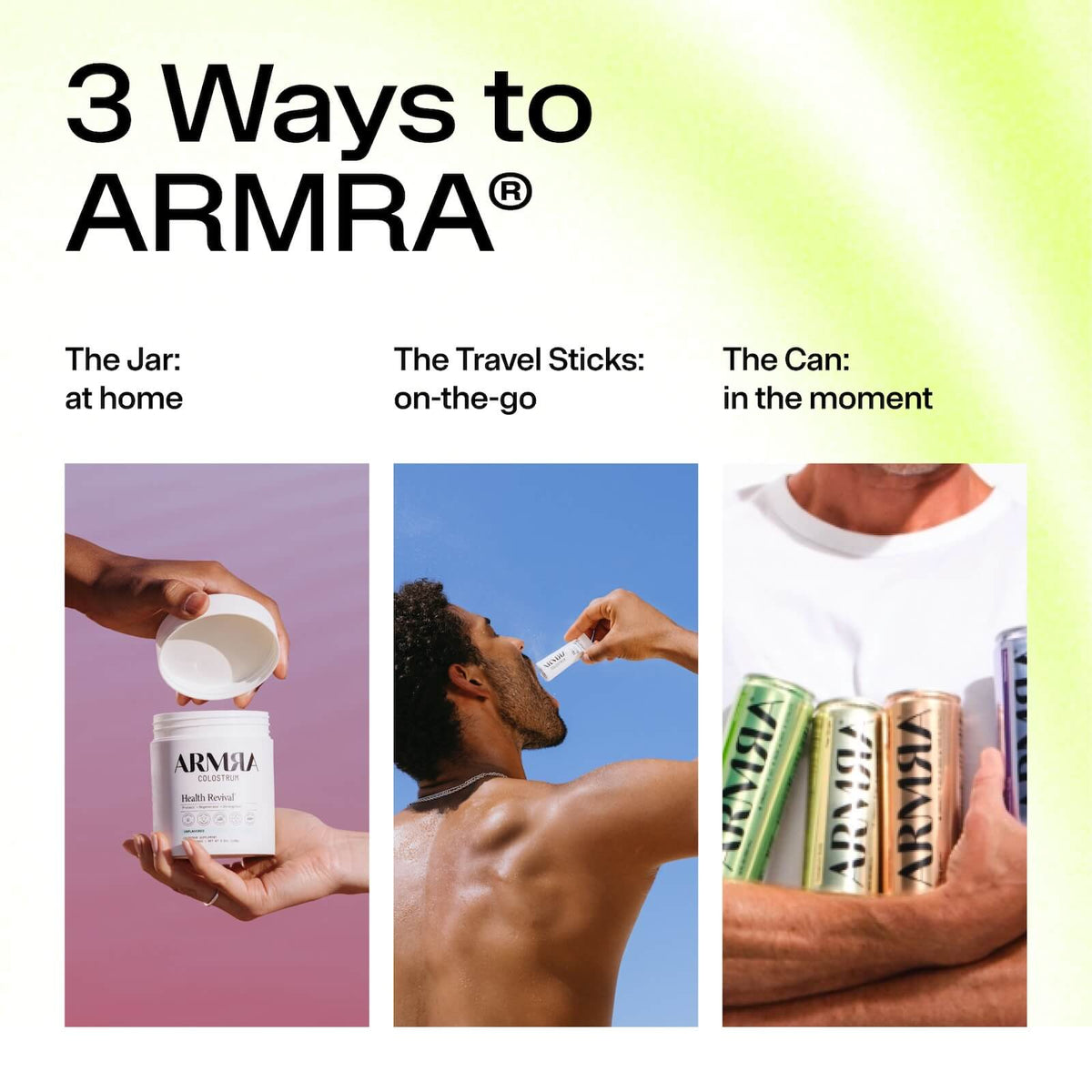 Three ARMRA Colostrum products shown: a jar held between hands, a travel stick being consumed, and three cans in different fl